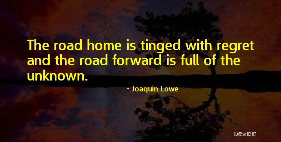 Joaquin Lowe Quotes 1241030