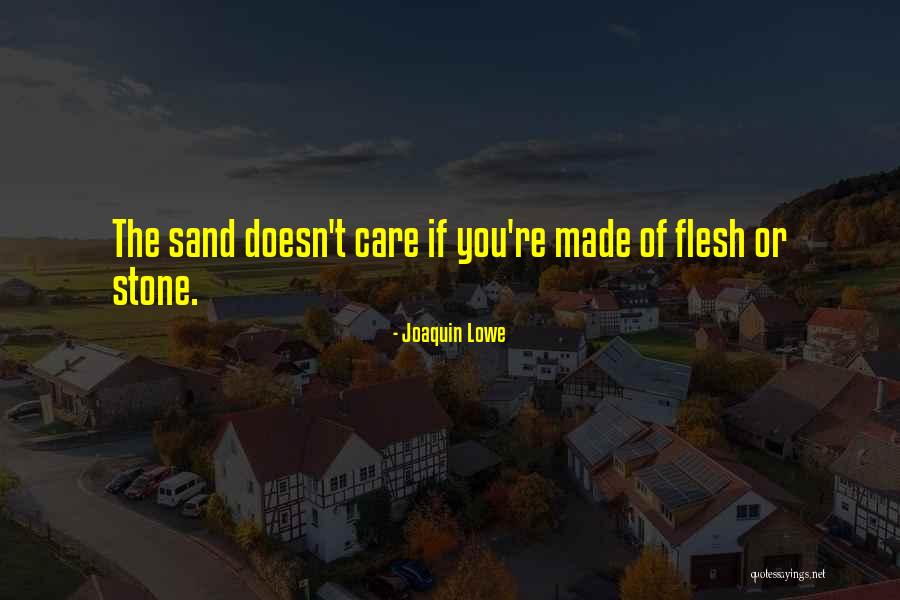 Joaquin Lowe Quotes 1525562 Joaquin Lowe Quotes 1525562
