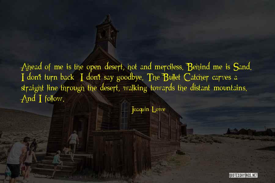 Joaquin Lowe Quotes 998476 Joaquin Lowe Quotes 998476