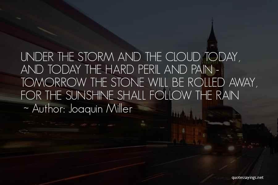 Joaquin Miller Quotes 1172968