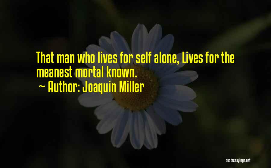 Joaquin Miller Quotes 1411719