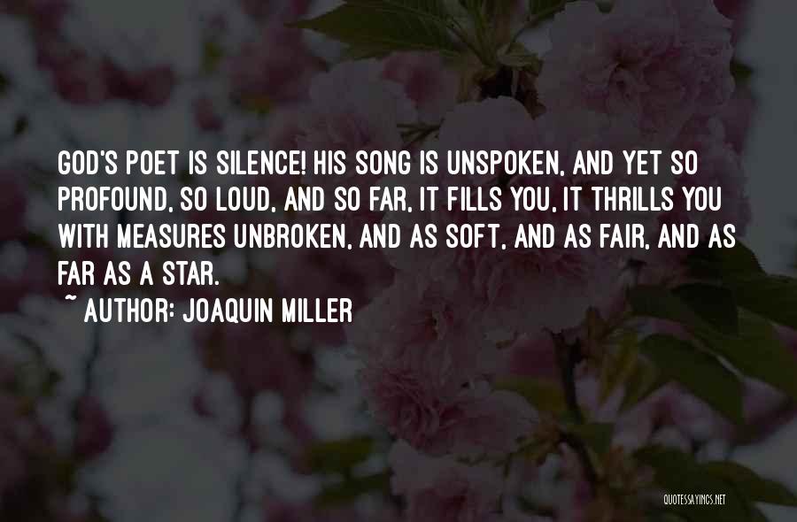 Joaquin Miller Quotes 2193510