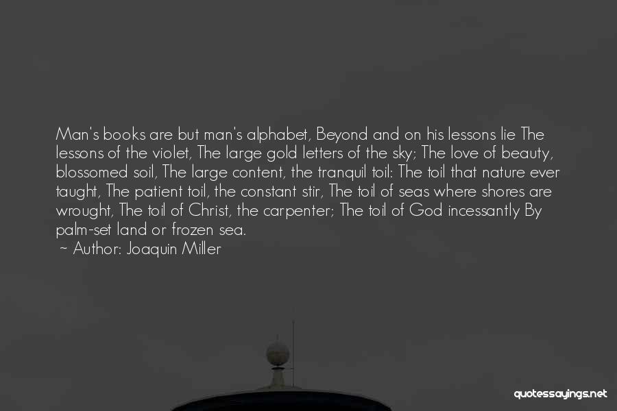 Joaquin Miller Quotes 422336