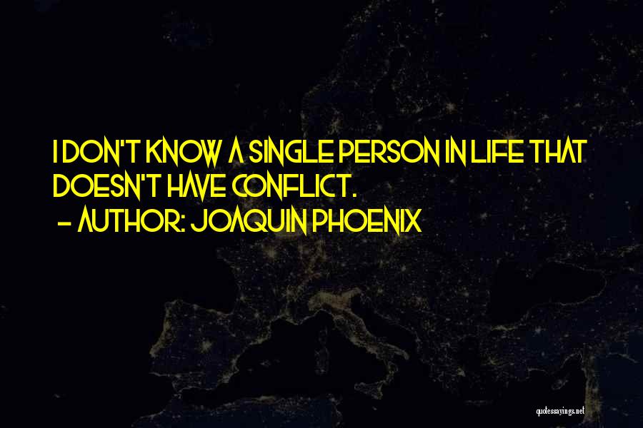 Joaquin Phoenix Quotes 1012390