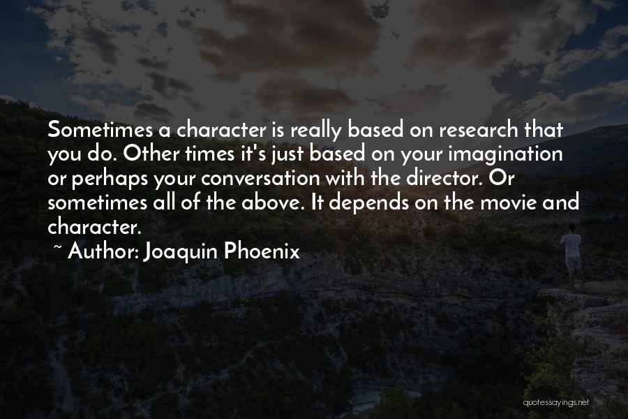 Joaquin Phoenix Quotes 982287