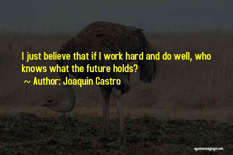 Joaquin Quotes By Joaquin Castro