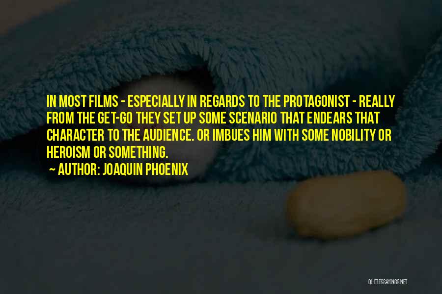 Joaquin Quotes By Joaquin Phoenix