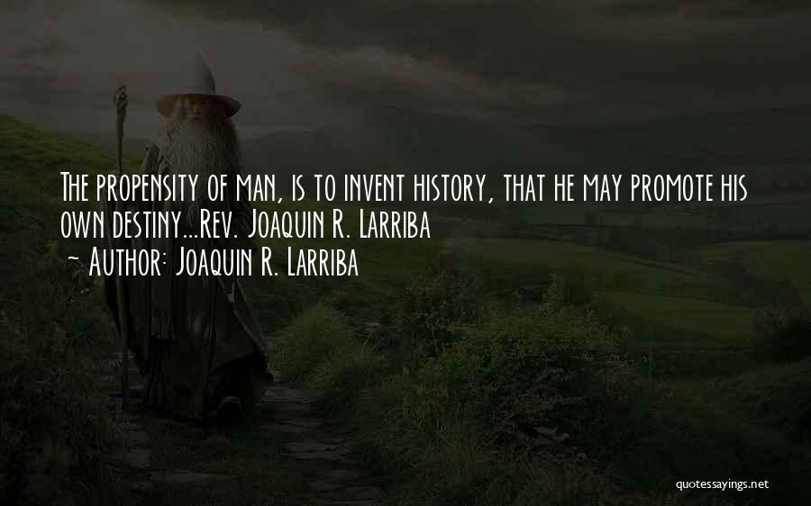 Joaquin R. Larriba Quotes 1012844