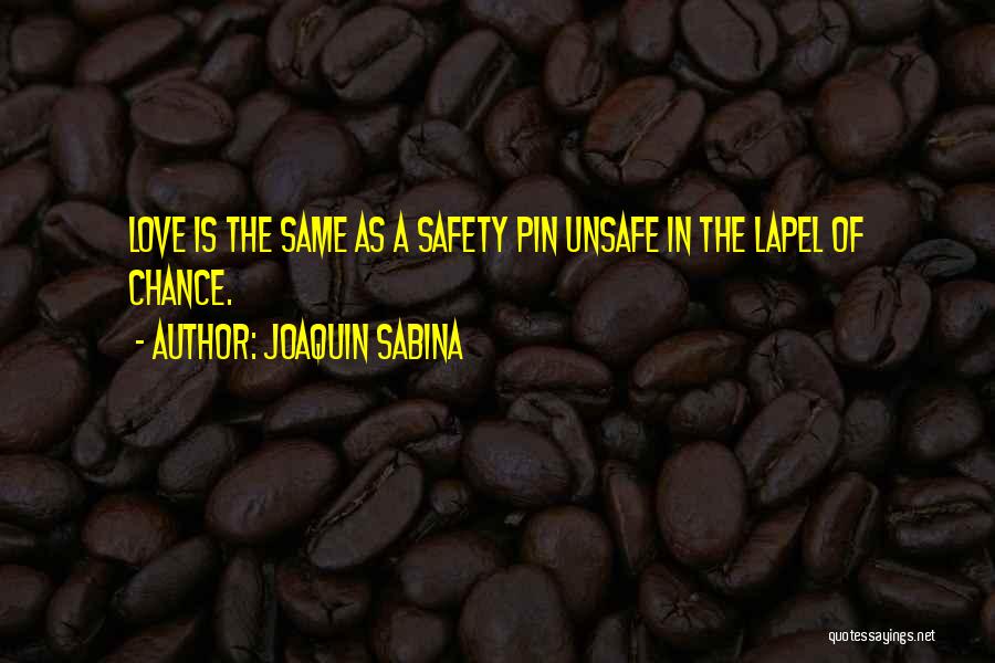 Joaquin Sabina Best Quotes By Joaquin Sabina