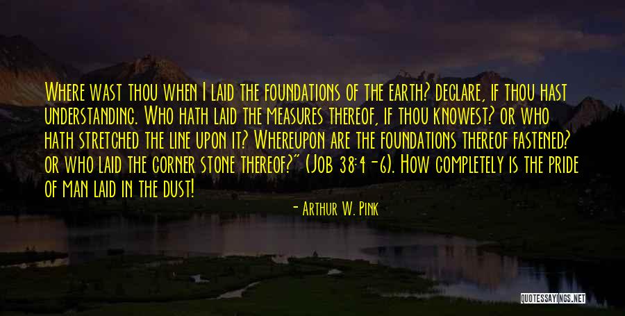 Job 38 Quotes By Arthur W. Pink