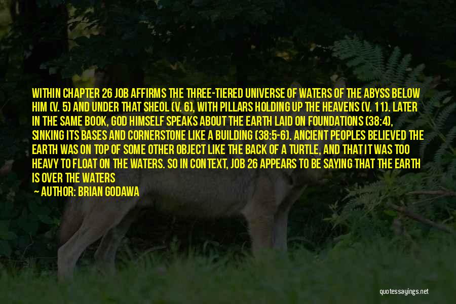 Job 38 Quotes By Brian Godawa