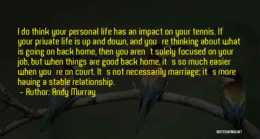Job And Personal Life Quotes By Andy Murray