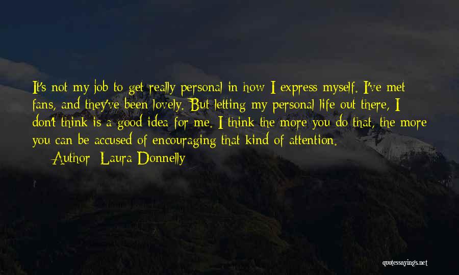 Job And Personal Life Quotes By Laura Donnelly