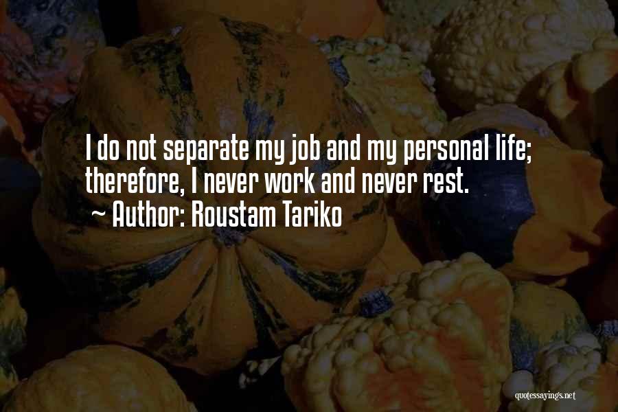 Job And Personal Life Quotes By Roustam Tariko