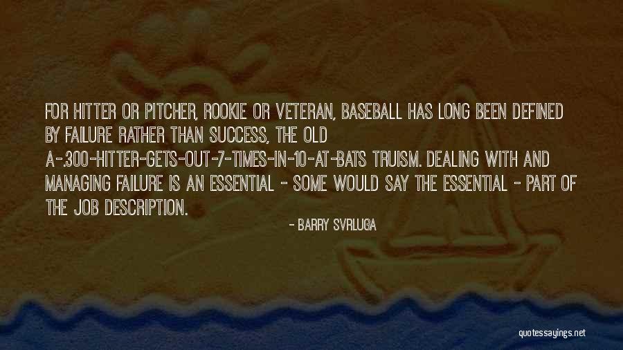 Job And Success Quotes By Barry Svrluga Job And Success Quotes By Barry Svrluga