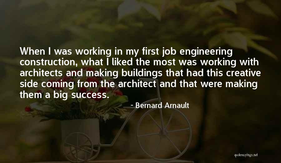 Job And Success Quotes By Bernard Arnault