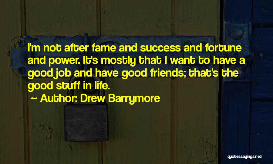Job And Success Quotes By Drew Barrymore