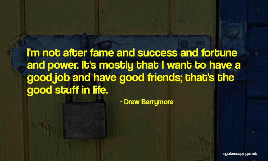 Job And Success Quotes By Drew Barrymore