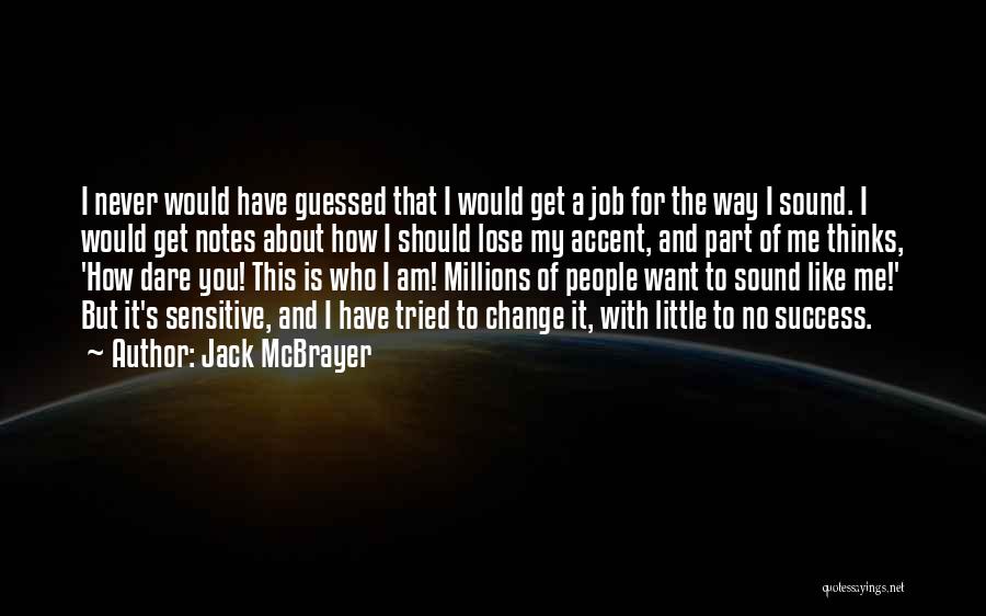 Job And Success Quotes By Jack McBrayer