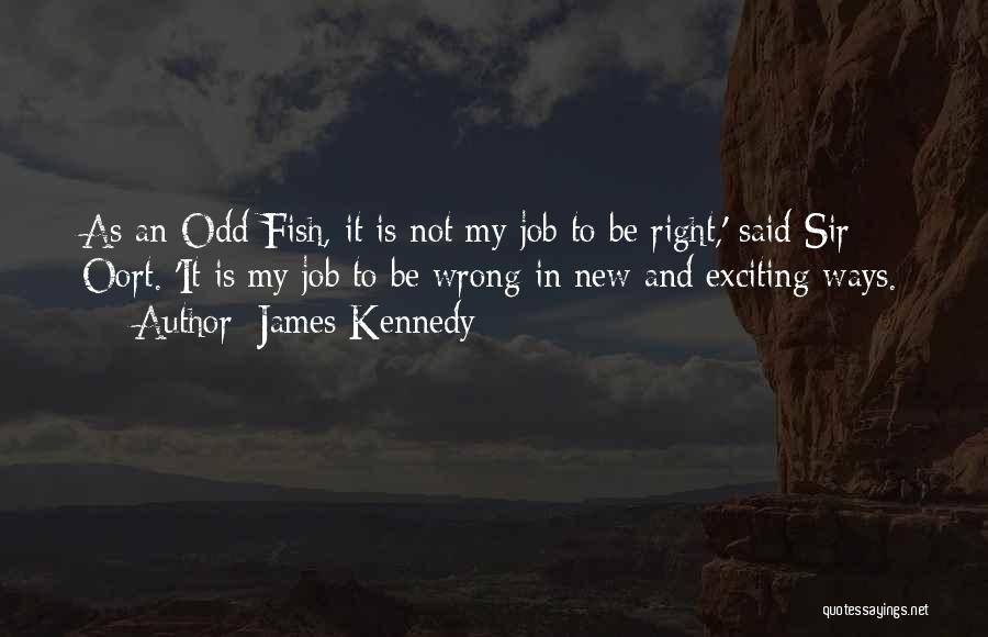 Job And Success Quotes By James Kennedy