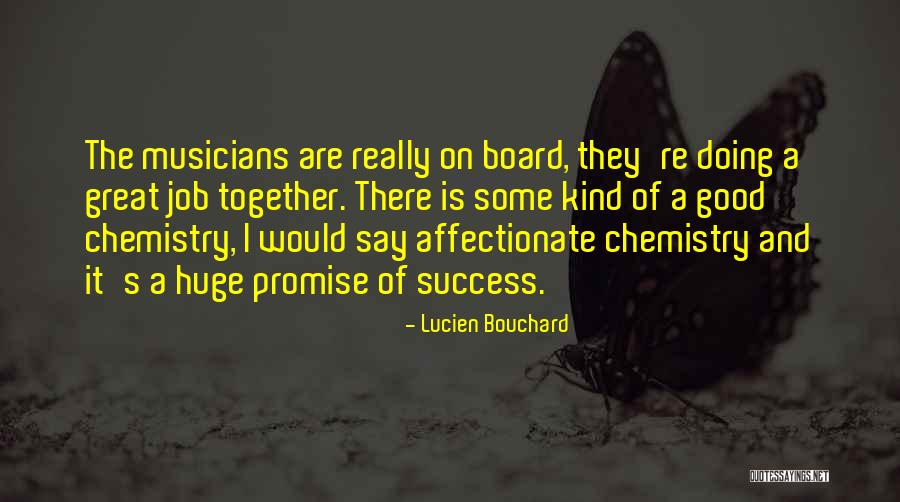 Job And Success Quotes By Lucien Bouchard Job And Success Quotes By Lucien Bouchard