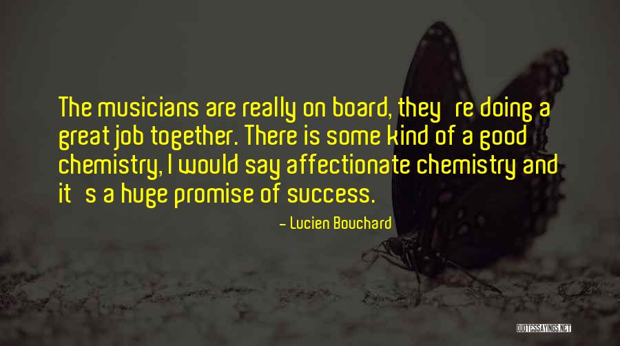 Job And Success Quotes By Lucien Bouchard