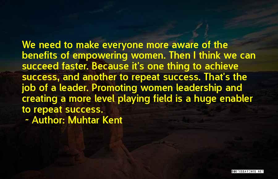 Job And Success Quotes By Muhtar Kent