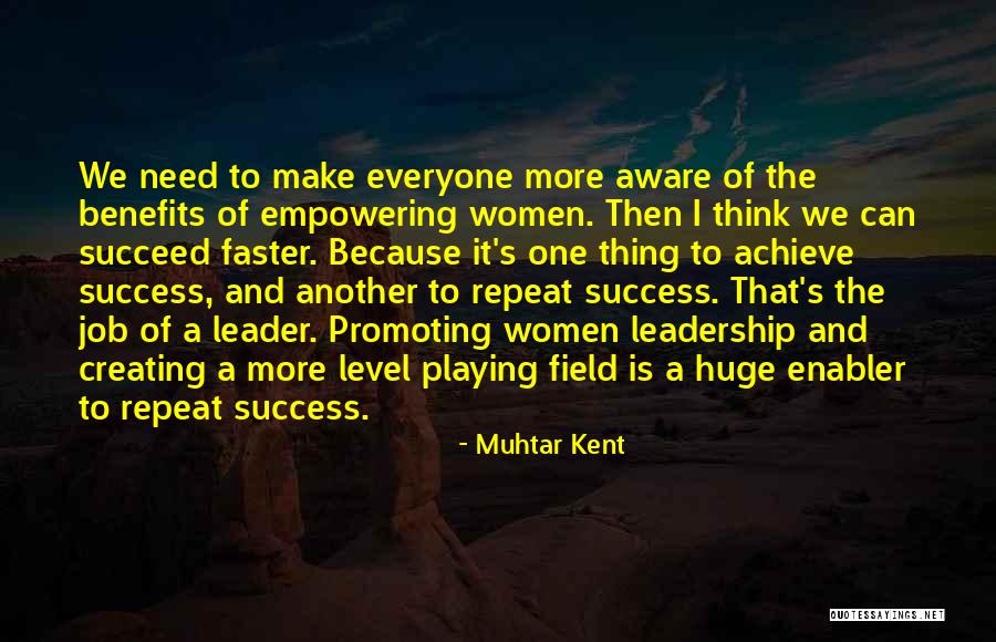 Job And Success Quotes By Muhtar Kent