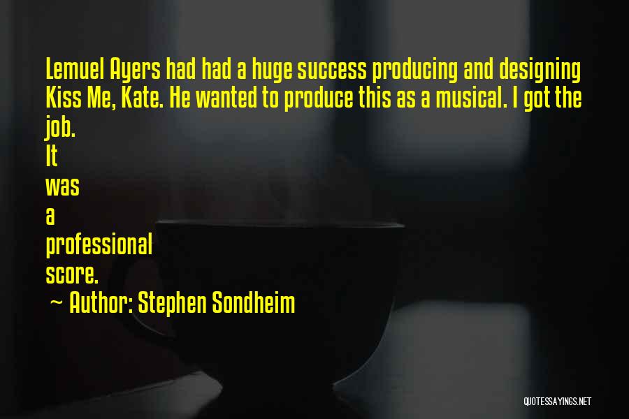 Job And Success Quotes By Stephen Sondheim