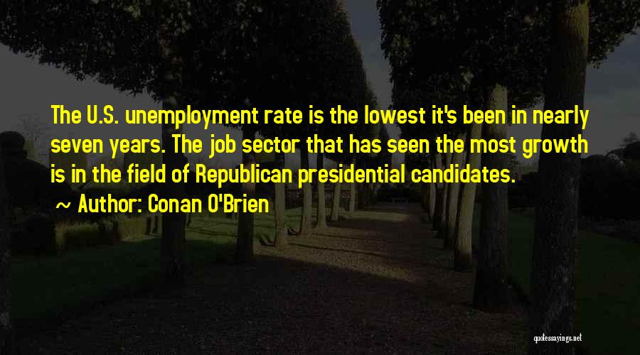 Job Candidates Quotes By Conan O'Brien