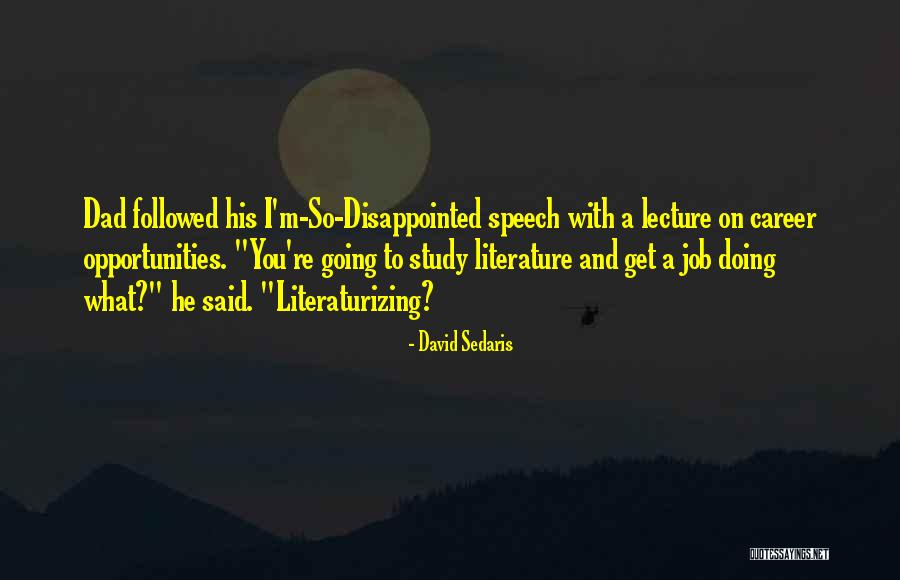 Job Career Quotes By David Sedaris Job Career Quotes By David Sedaris