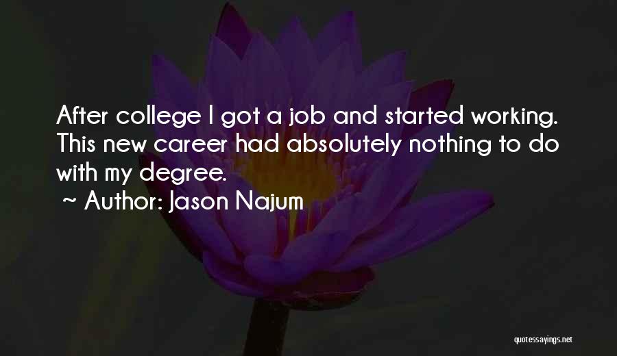 Job Career Quotes By Jason Najum