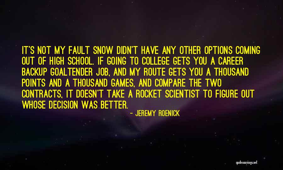 Job Career Quotes By Jeremy Roenick Job Career Quotes By Jeremy Roenick