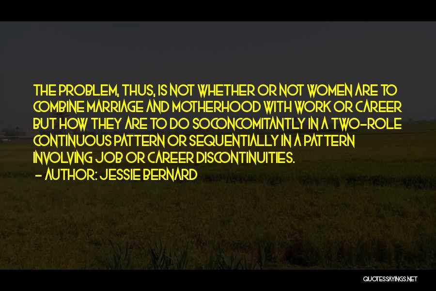 Job Career Quotes By Jessie Bernard