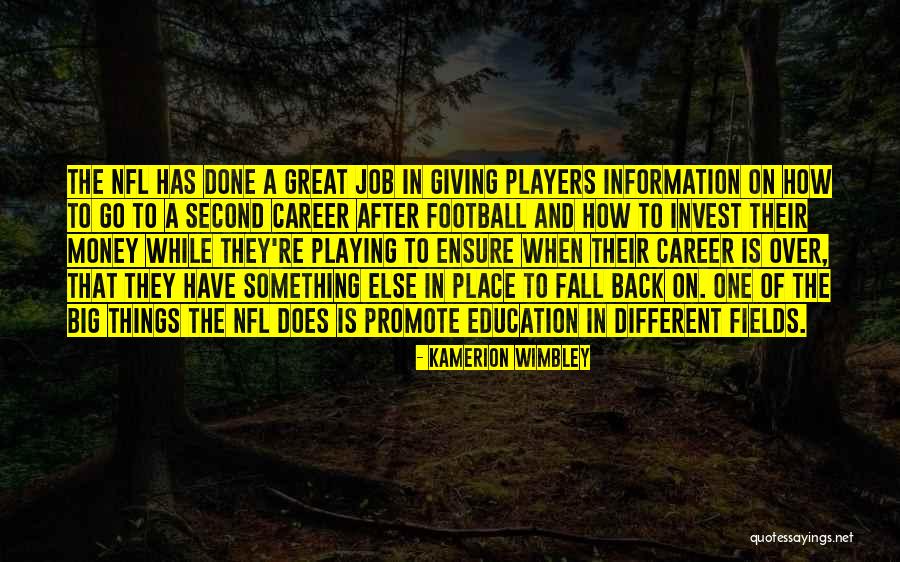 Job Career Quotes By Kamerion Wimbley Job Career Quotes By Kamerion Wimbley