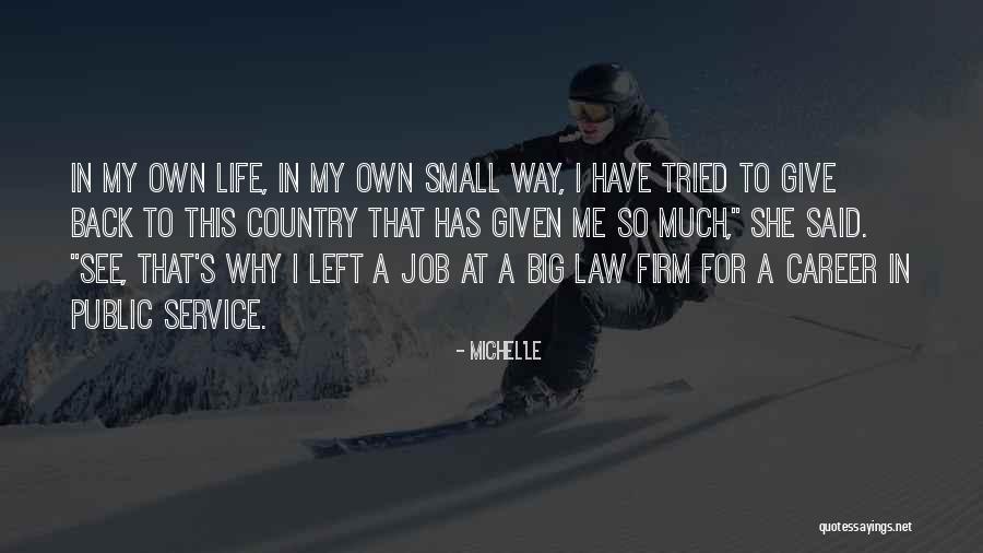 Job Career Quotes By Michel'le