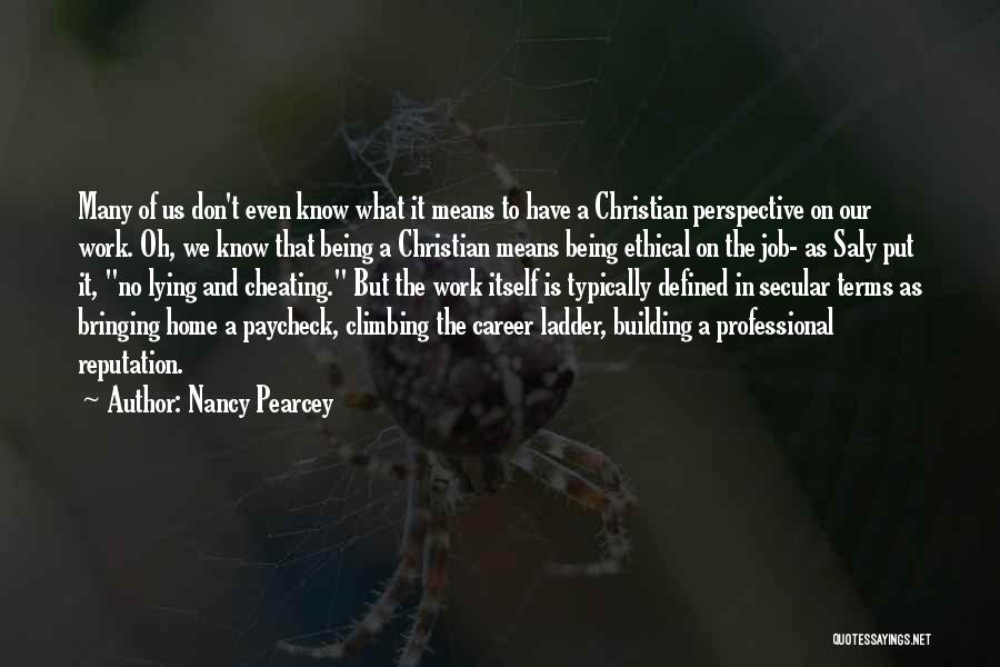 Job Career Quotes By Nancy Pearcey