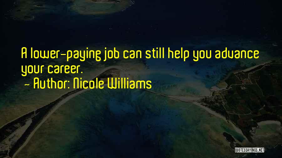 Job Career Quotes By Nicole Williams
