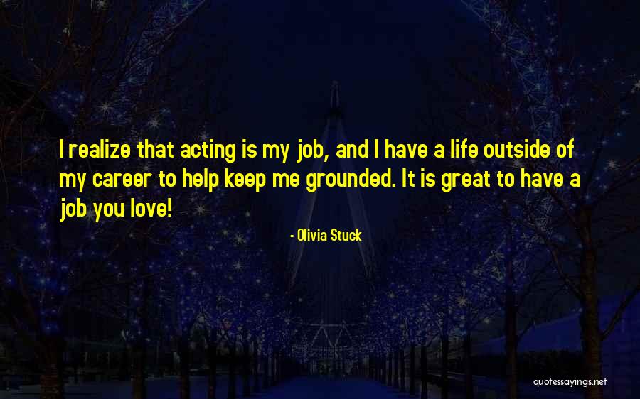 Job Career Quotes By Olivia Stuck