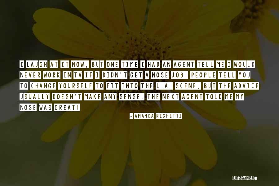 Job Change Quotes By Amanda Righetti Job Change Quotes By Amanda Righetti