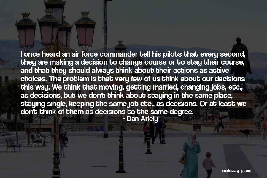 Job Change Quotes By Dan Ariely Job Change Quotes By Dan Ariely