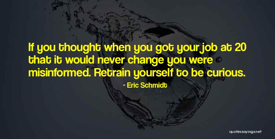 Job Change Quotes By Eric Schmidt Job Change Quotes By Eric Schmidt