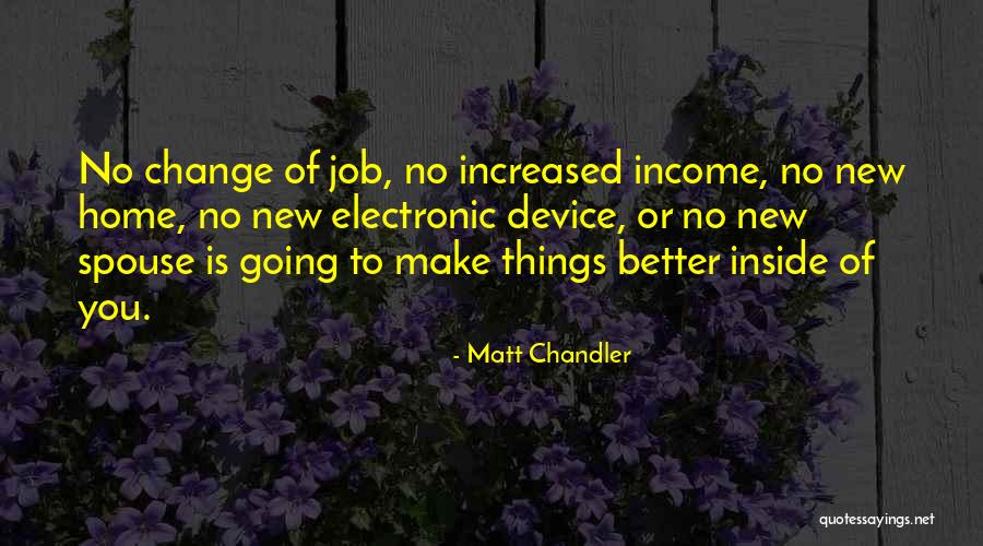 Job Change Quotes By Matt Chandler Job Change Quotes By Matt Chandler