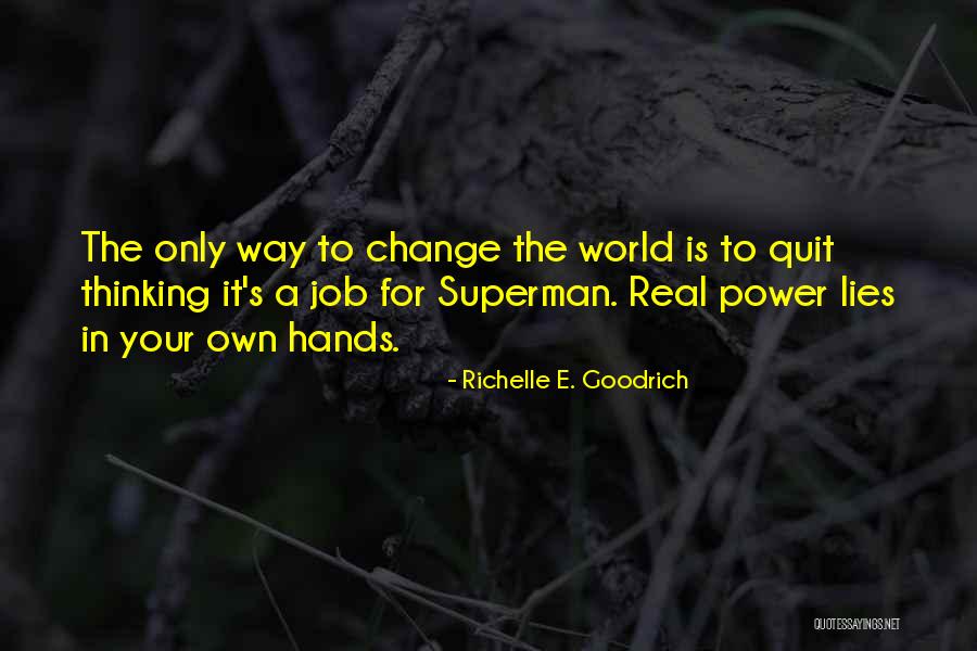 Job Change Quotes By Richelle E. Goodrich Job Change Quotes By Richelle E. Goodrich