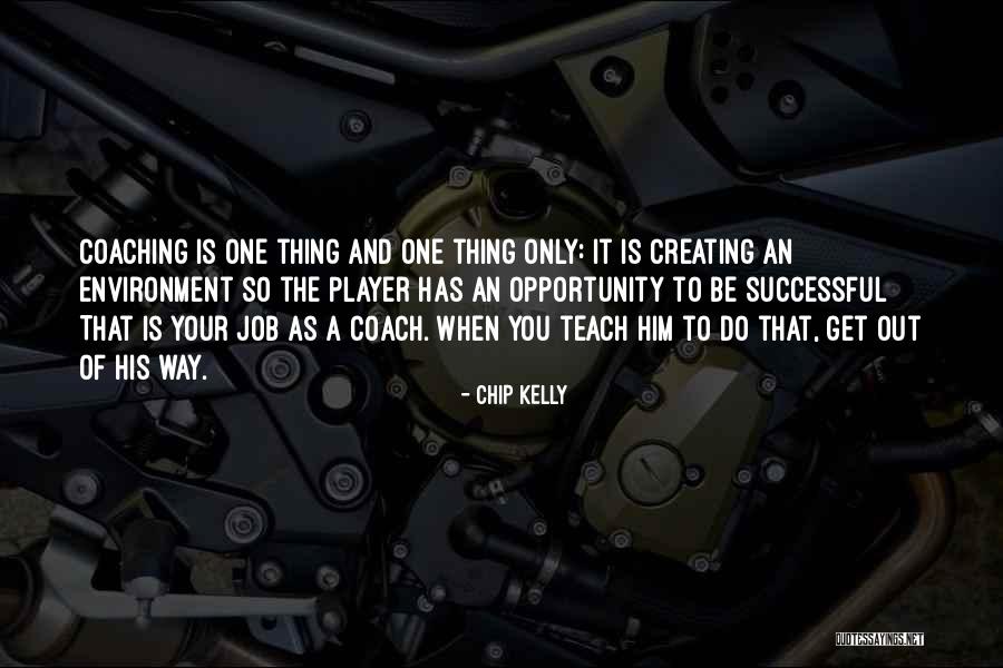Job Coaching Quotes By Chip Kelly Job Coaching Quotes By Chip Kelly