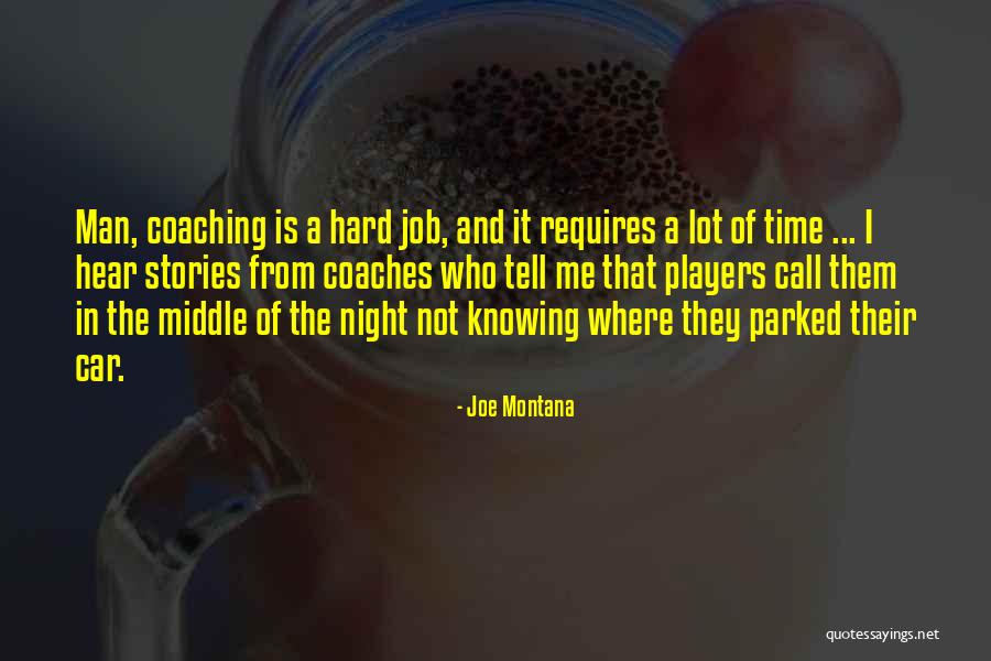 Job Coaching Quotes By Joe Montana Job Coaching Quotes By Joe Montana