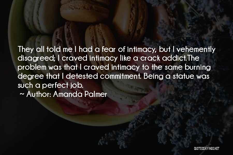 Job Commitment Quotes By Amanda Palmer