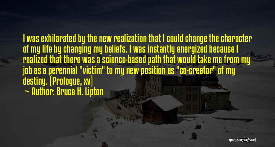Job Creator Quotes By Bruce H. Lipton