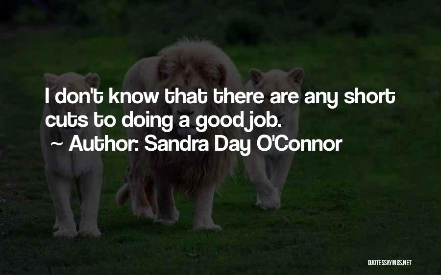 Job Cuts Quotes By Sandra Day O'Connor