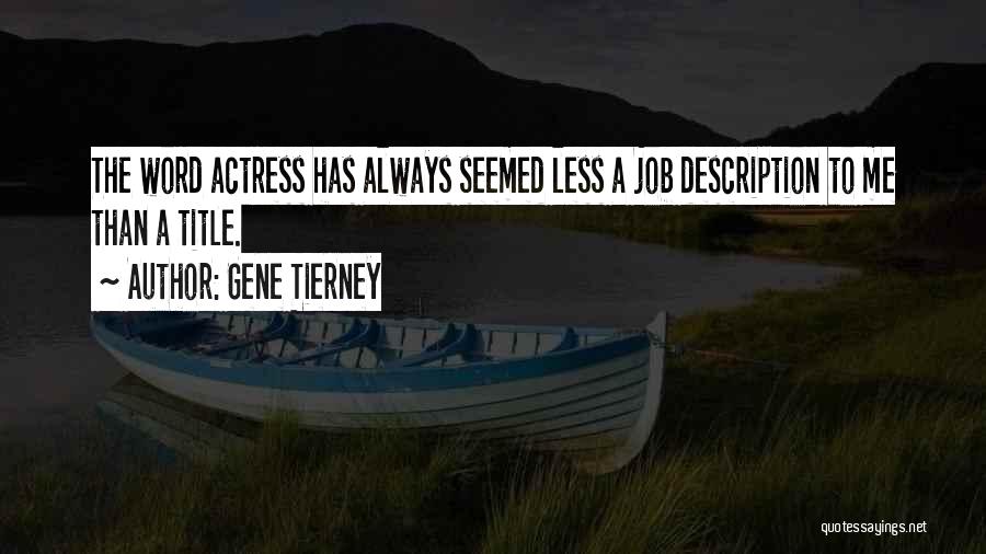Job Description Quotes By Gene Tierney